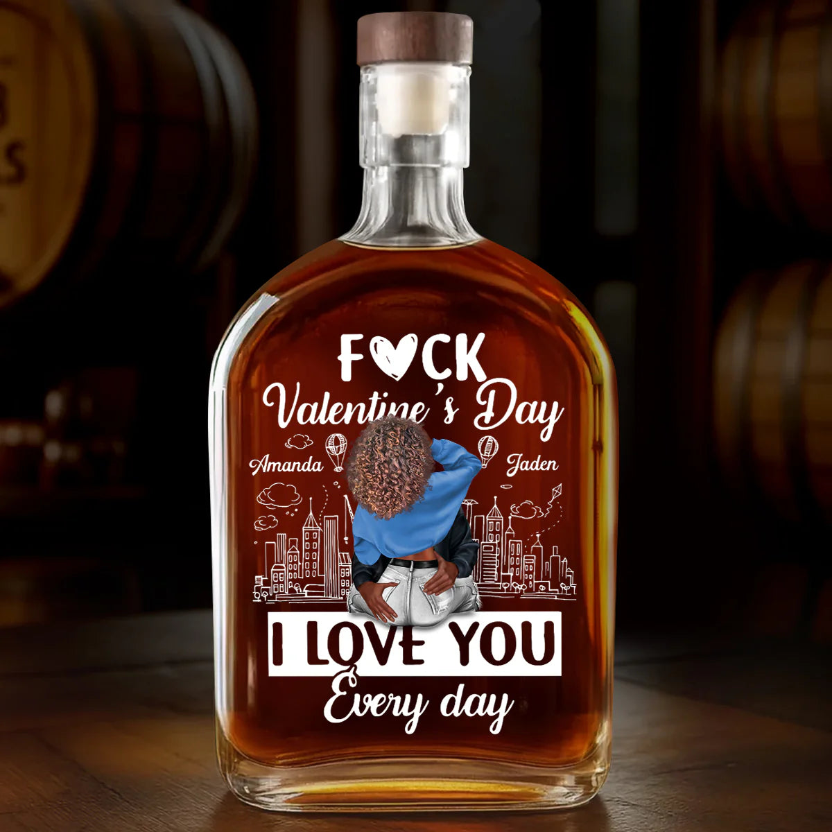 🔥I Love You Every Day - Personalized Whiskey Bottle